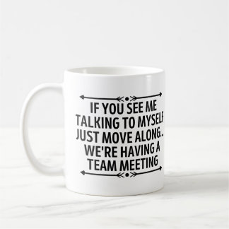 Funny If you see me talking to myself coworker Coffee Mug