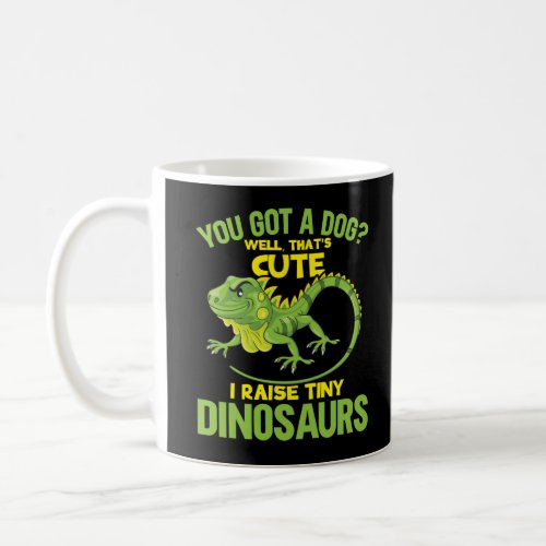 Funny Iguana Joke Dinosaurs Lizard Reptile Fun Coffee Mug