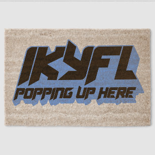 Funny IKYFL Popping Up Here Coir Mat