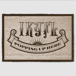 Funny IKYFL Popping Up Here Coir Mat