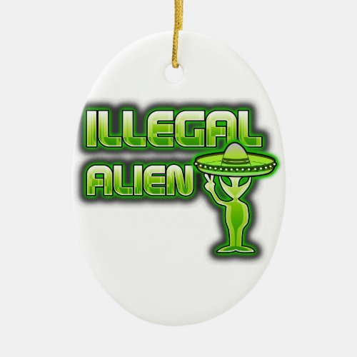 Funny Illegal Alien Ceramic Ornament