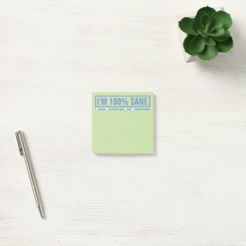 Funny "i'm 100% Sane" 3"x3" Post-it Notes by Angharad13 at Zazzle