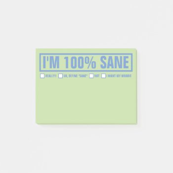 Funny "i'm 100% Sane" 4"x3" Post-it Notes by Angharad13 at Zazzle