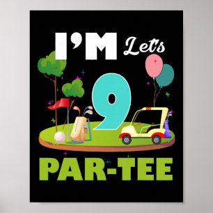 Funny I'm 9 Let's Par-tee Golf Sport 9th Birthday Poster