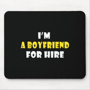 Funny I'm A Boyfriend For Hire Quote Valentine's D Mouse Pad