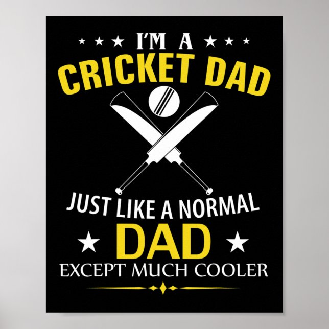 Funny I'm A Cricket Dad Like A Normal Dad Just Muc Poster (Front)