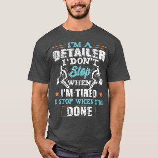 Funny Im A Detailer Professional Auto Car Detailin T-Shirt