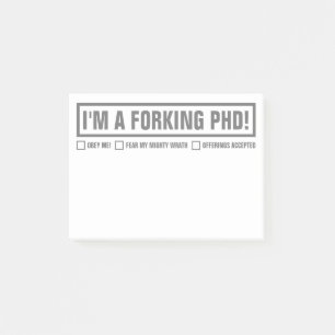 Funny "I'm A Forking PhD" 4"x3" Post-it Notes