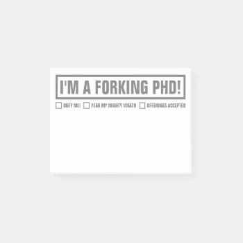 Funny "i'm A Forking Phd" 4"x3" Post-it Notes by Angharad13 at Zazzle
