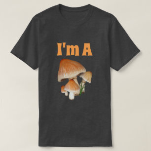 Funny "I'm a Fungi" With Mushrooms T-Shirt