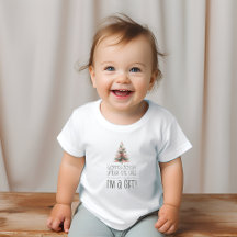 Funny I'm a Gift Holiday Baby Tshirt for Christmas