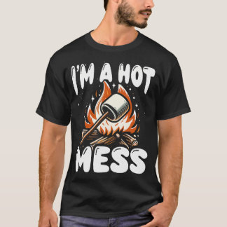 Funny I'M A Hot Toasted Mess Fall Camping Smores M T-Shirt