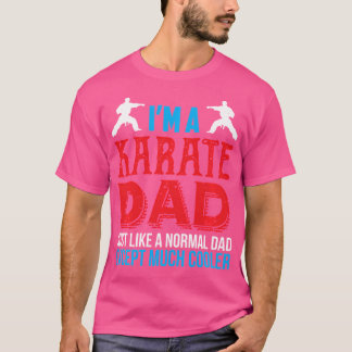 Funny I'M A Karate Dad Tshirt Cool Karate Dad