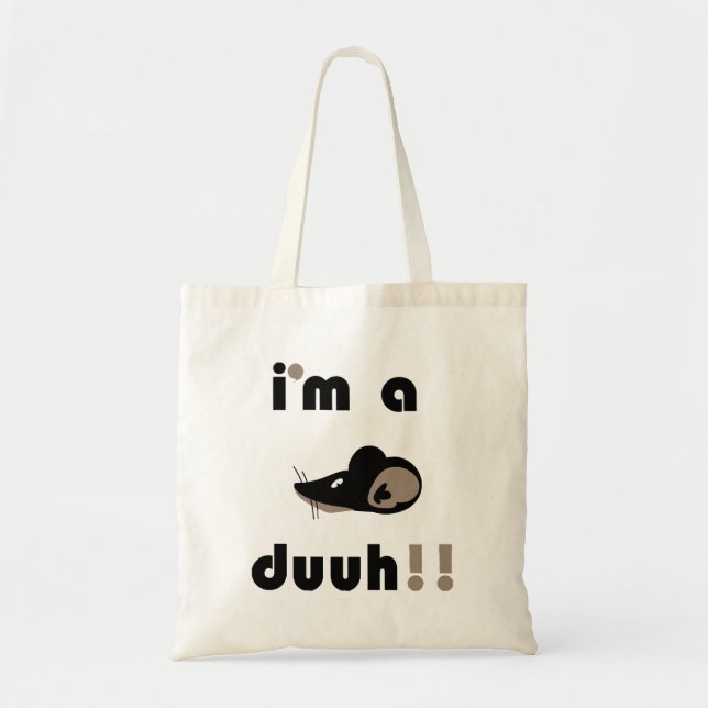 funny i'm a mousee duuh!! tote bag (Front)