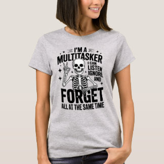 Funny I'm A Multitasker T-Shirt