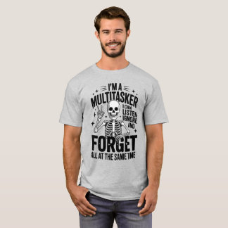 Funny I'm A Multitasker T-Shirt