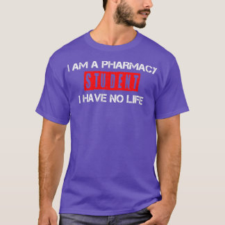 Funny Im A Pharmacy Student I Have No Life Red Pha T-Shirt