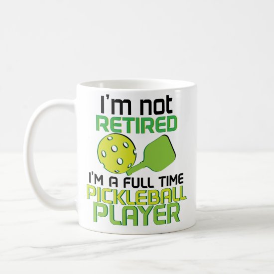 Funny Im A Pickleball Player Retirement Coffee Mug