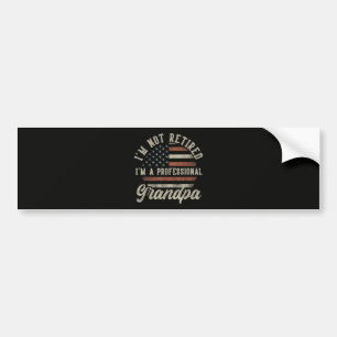 Funny "I'm A Professional Grandpa" Retirement Bumper Sticker