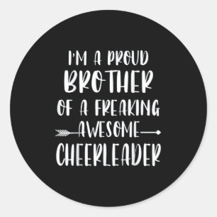 Funny I'm A Proud Cheer Brother Of A Cheerleader X Classic Round Sticker
