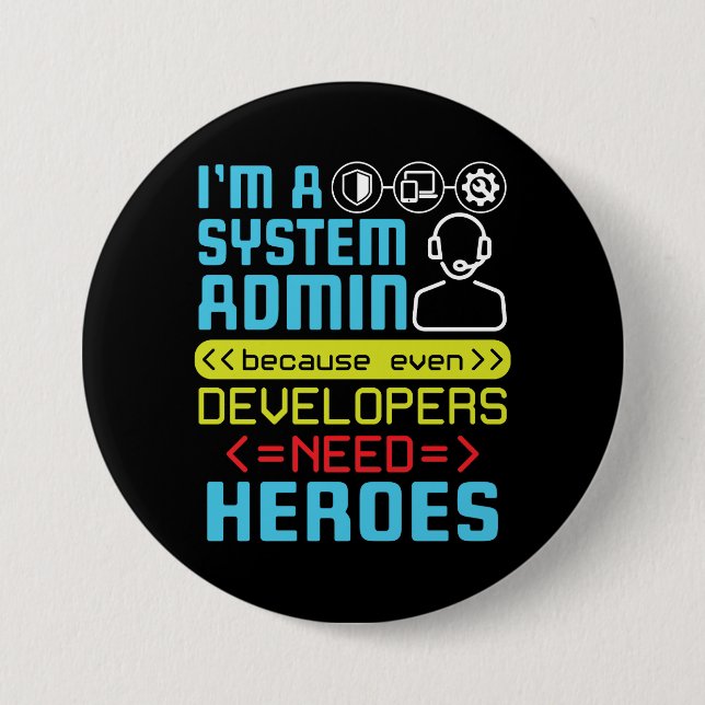 Funny I'm a System Admin Administrator Heroes Button (Front)