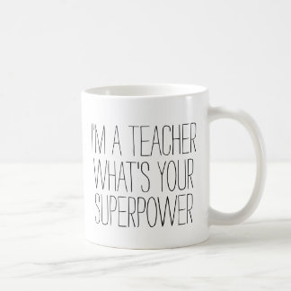 Funny I'm a teacher what's your superpower #1 gift Coffee Mug