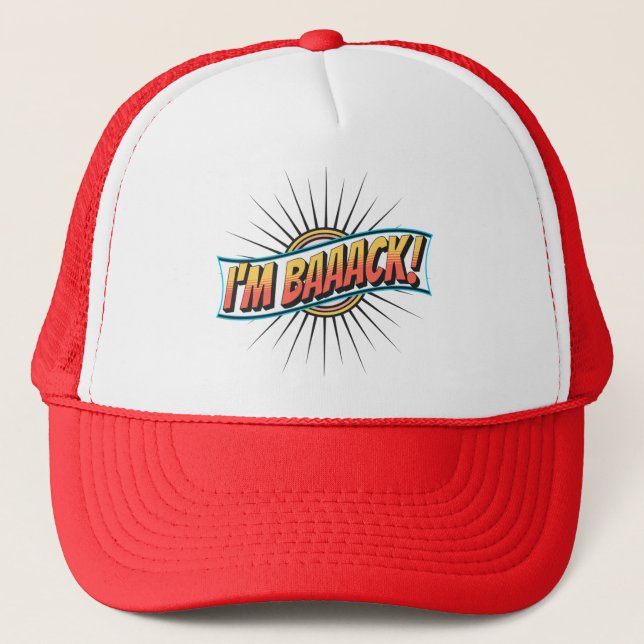 Funny I'M BAAACK Back To School Trucker Hat (Front)