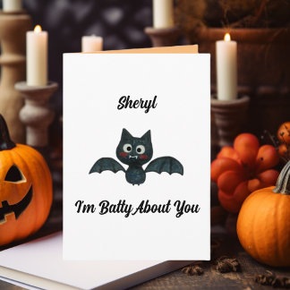 Funny I'm Batty About You Halloween Bat with Name Card
