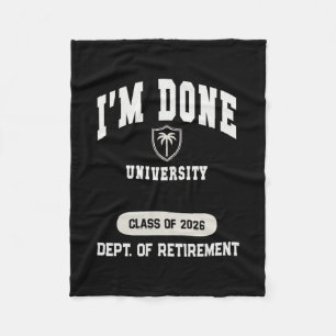 Funny I'm Done University Retired 2026 Dad Holiday Fleece Blanket
