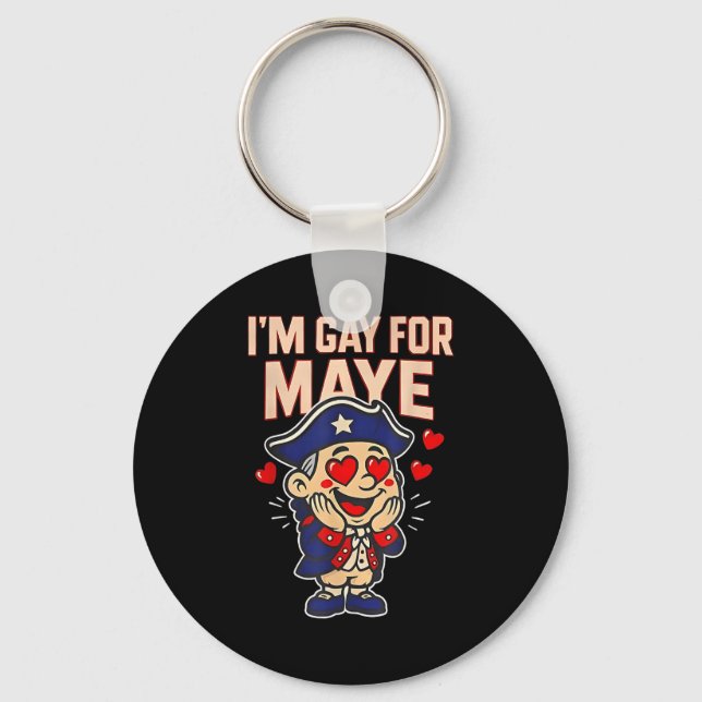 Funny I'm Gay For Maye  Keychain (Front)