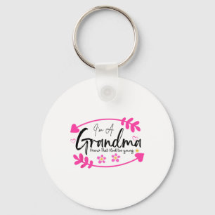 Funny I'm Grandma Grandmother Grammy Women First T Keychain