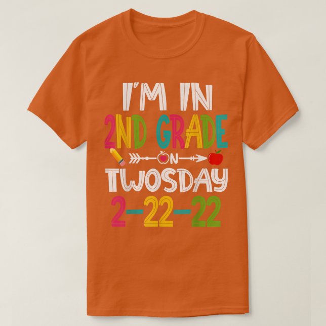 Funny I'm In 2nd Second Grade On Twosday February  T-Shirt (Design Front)