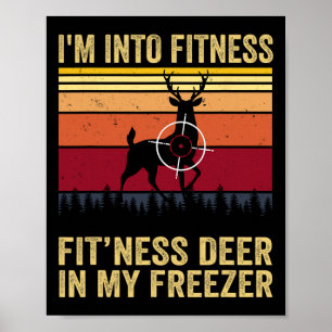Funny I'm Into Fitness Fitness Deer In My Freezer Poster