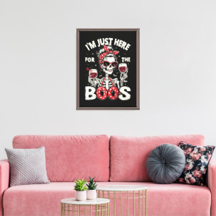 Funny I'm Just Here for The Boos Skeleton Canvas Print