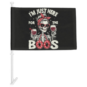 Funny I'm Just Here for The Boos Skeleton Car Flag