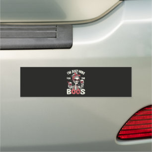  Funny I'm Just Here for The Boos Skeleton Car Magnet