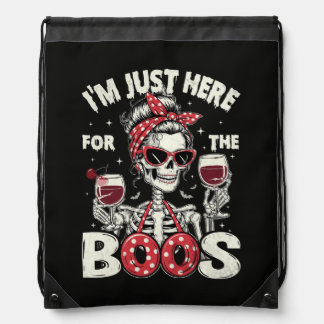 Funny I'm Just Here for The Boos Skeleton Drawstring Bag
