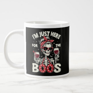 Funny I'm Just Here for The Boos Skeleton Giant Coffee Mug