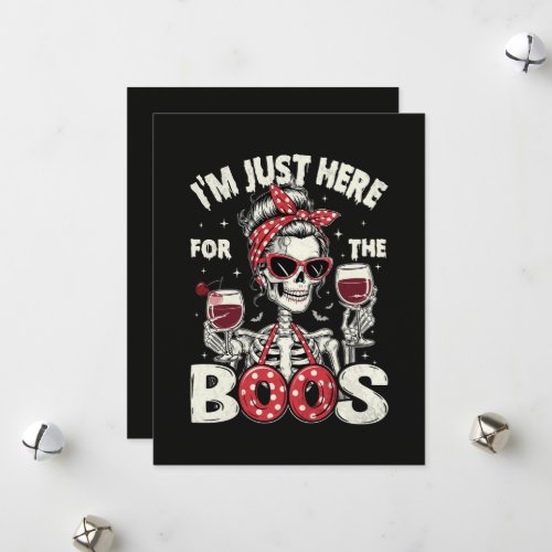 Funny I'm Just Here for The Boos Skeleton Holiday Card