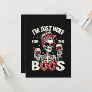  Funny I'm Just Here for The Boos Skeleton Invitation
