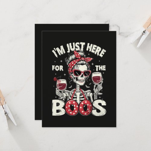 Funny I'm Just Here for The Boos Skeleton Invitation