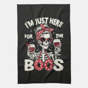 Funny I'm Just Here for The Boos Skeleton Kitchen Towel