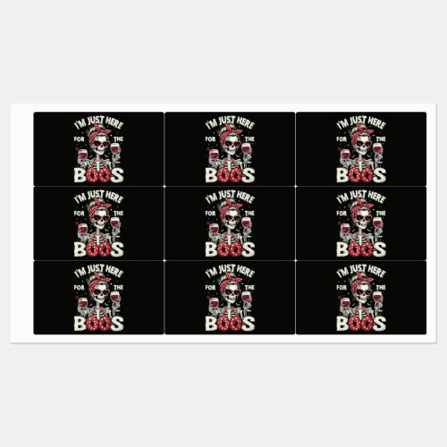 Funny I'm Just Here for The Boos Skeleton Labels