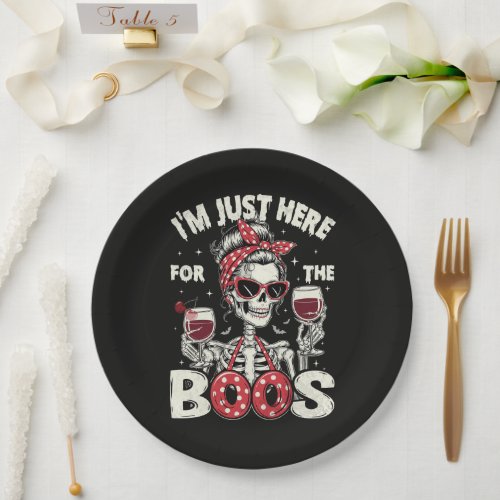 Funny I'm Just Here for The Boos Skeleton Paper Plates
