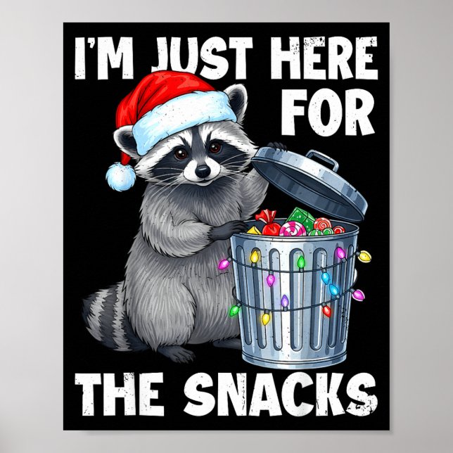 Funny I'm Just Here For The Snacks Raccoon Christm Poster (Front)