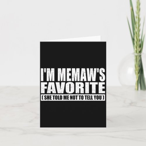 Funny I'm Memaw's Favorite For Birthday Anniversar