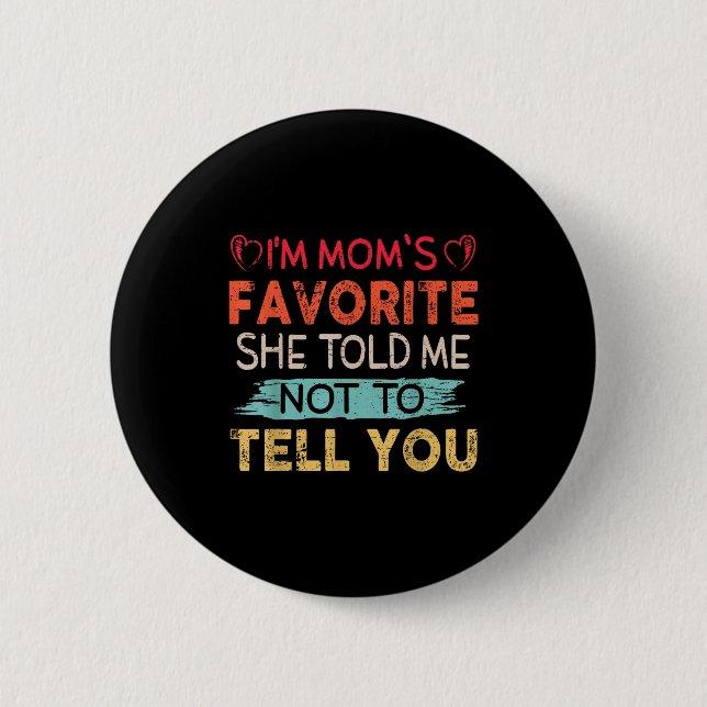 Funny I'm Mom's Favorite Son Daughter In Law Favor Button (Front)