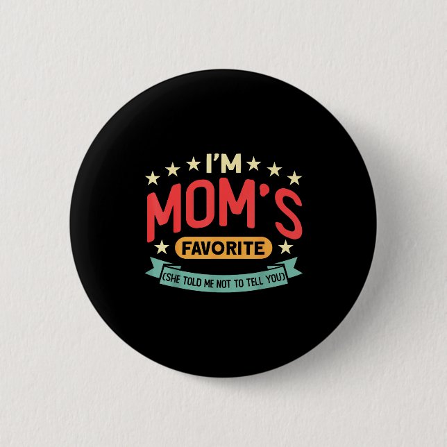 Funny I'm Mom's Favorite Son Daughter In Law Favor Button (Front)