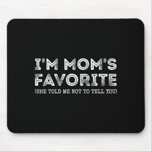 Funny I'm Mom's Favorite Son Daughter In Law Favor Mouse Pad