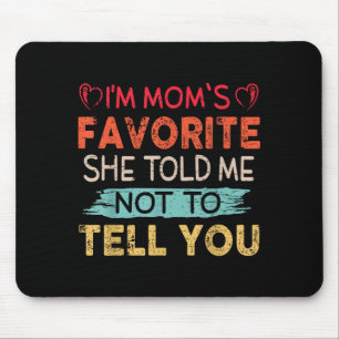 Funny I'm Mom's Favorite Son Daughter In Law Favor Mouse Pad